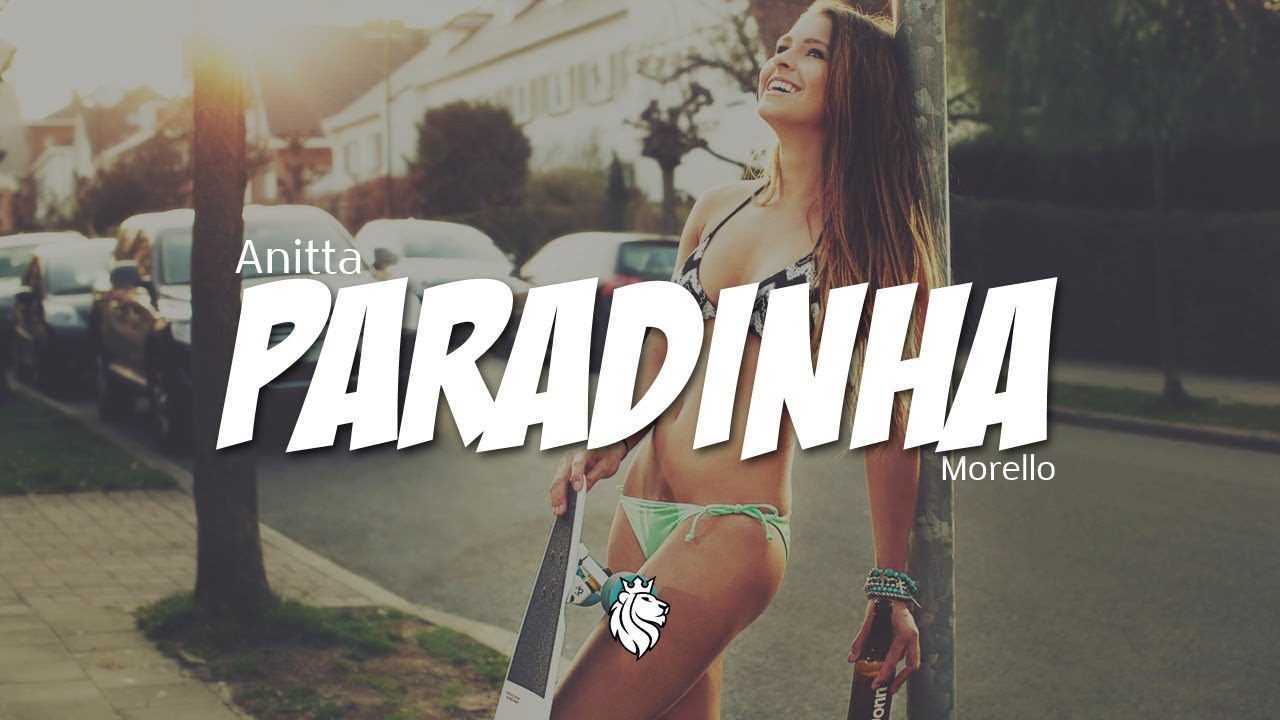 Anitta - Paradinha (Morello Remix)
