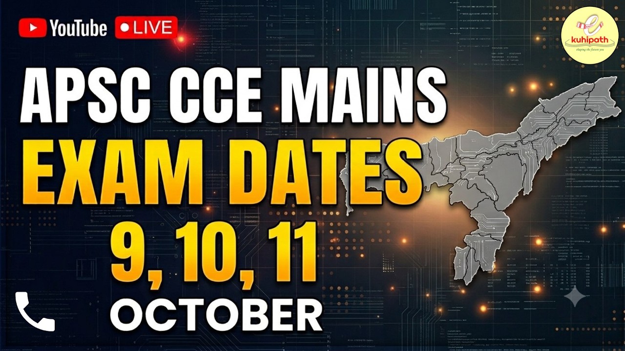 APSC CCE MAINS Exam Dates Announced: 9, 10, 11 October |