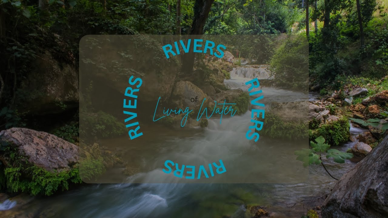 Rivers of Living Water