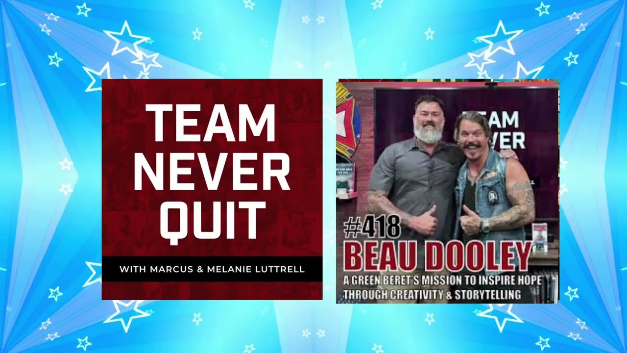 EP.#418: Beau Dooley: A Green Beret’s Mission to Inspire Through Creativity & Storytelling