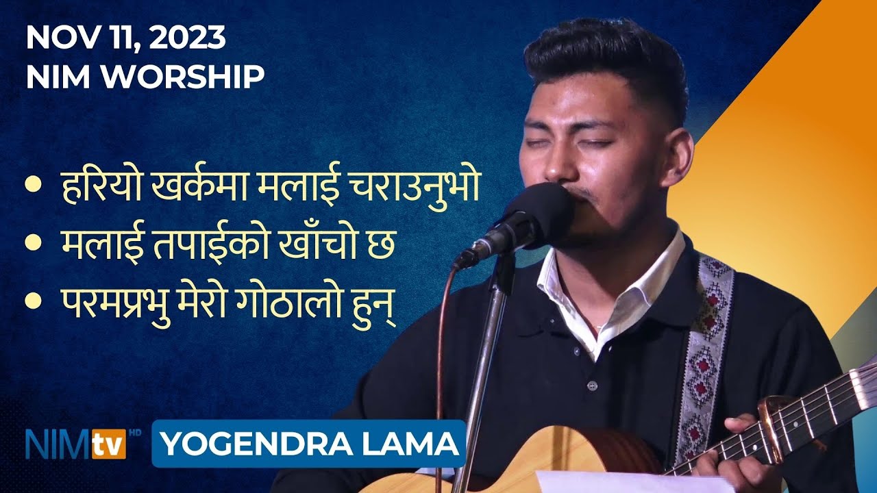 NIM Worship - Yogendra Lama - November 11, 2023