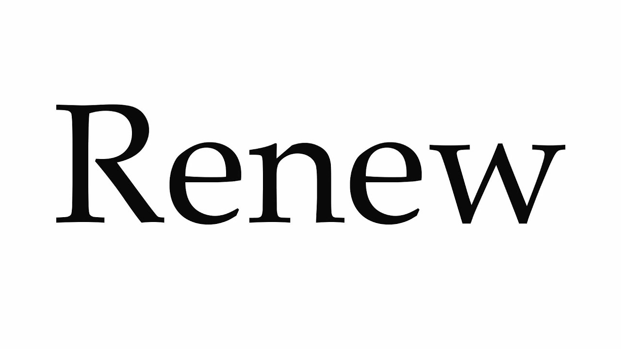 How to Pronounce Renew
