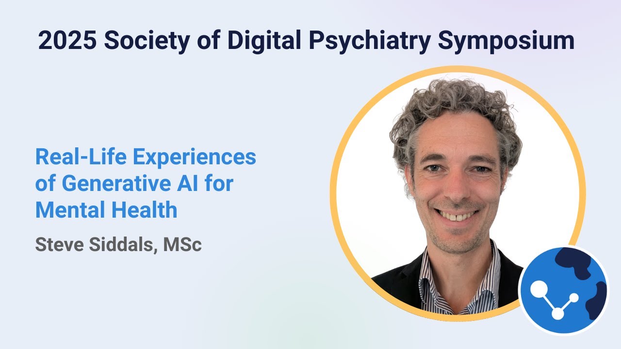2025 SODP Symposium | Steve Siddals - Real-Life Experiences of Generative AI for Mental Health