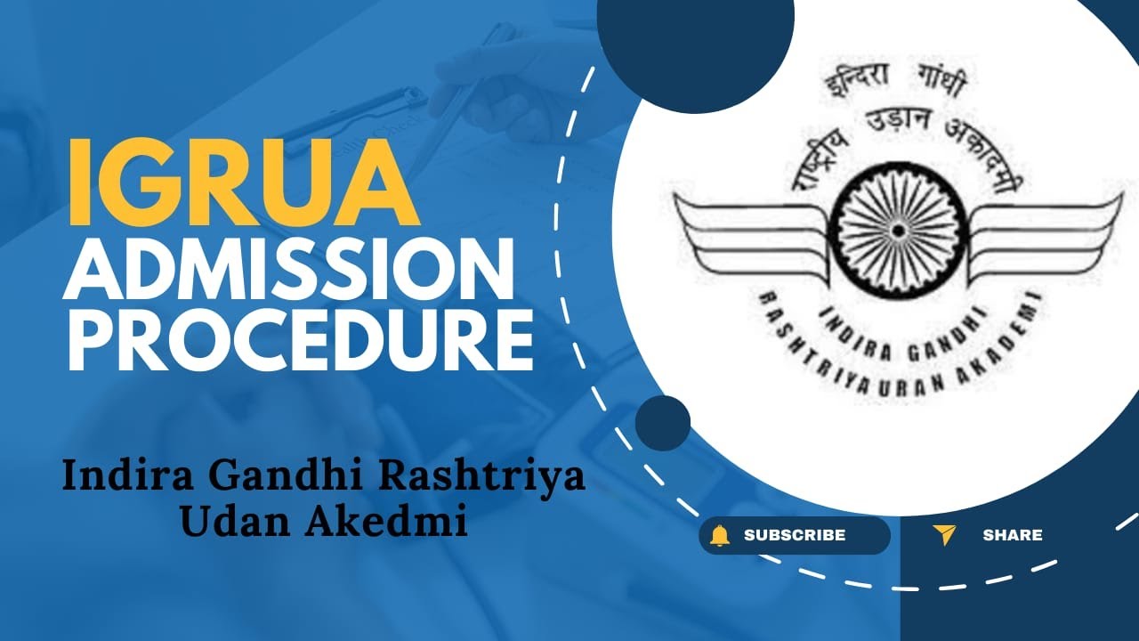IGRUA Admission Procedure 2024 | Indira Gandhi Rashtriya Uran Akademi (IGRUA) | IGRUA Entrance Exam