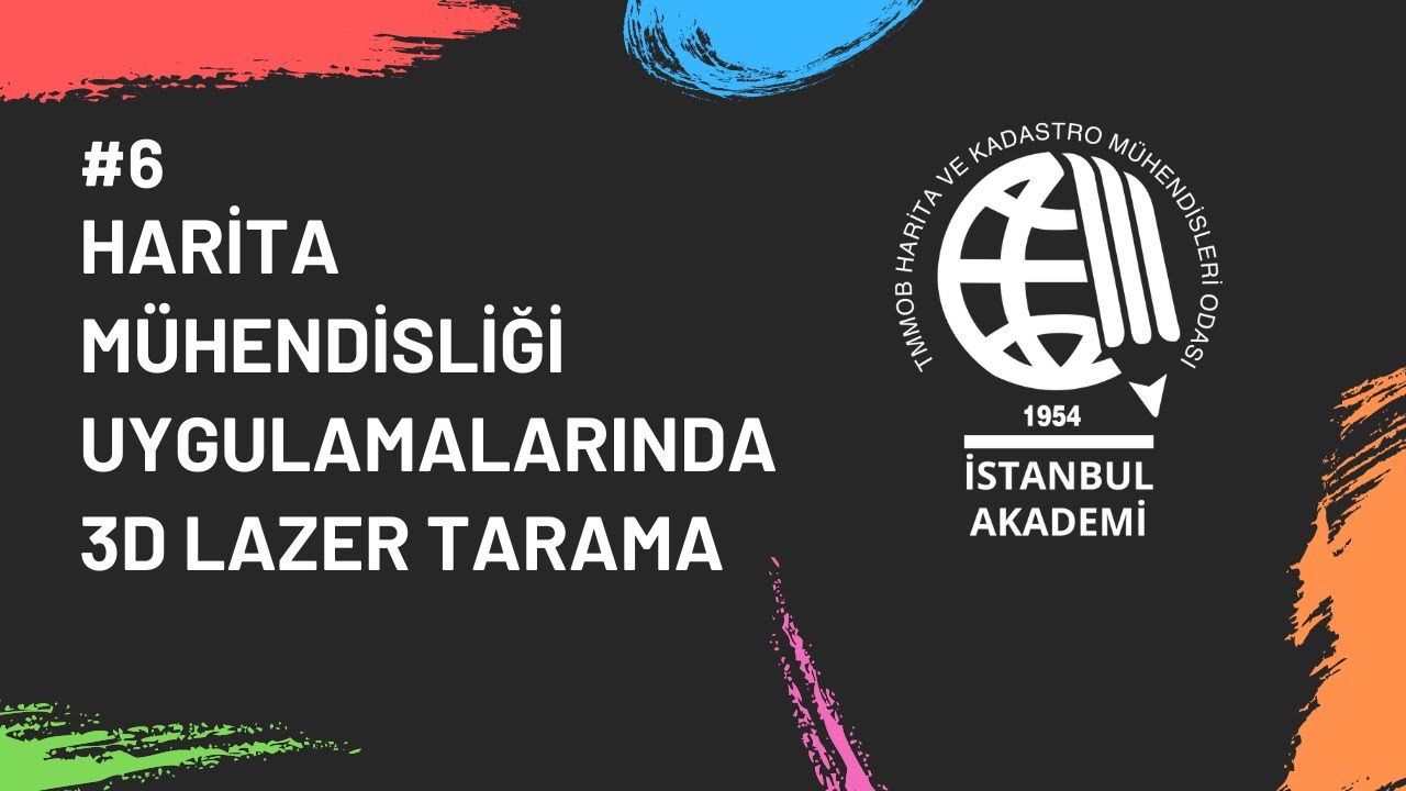 Harita Mühendisliği Uygulamalarında 3D Lazer Tarama #6