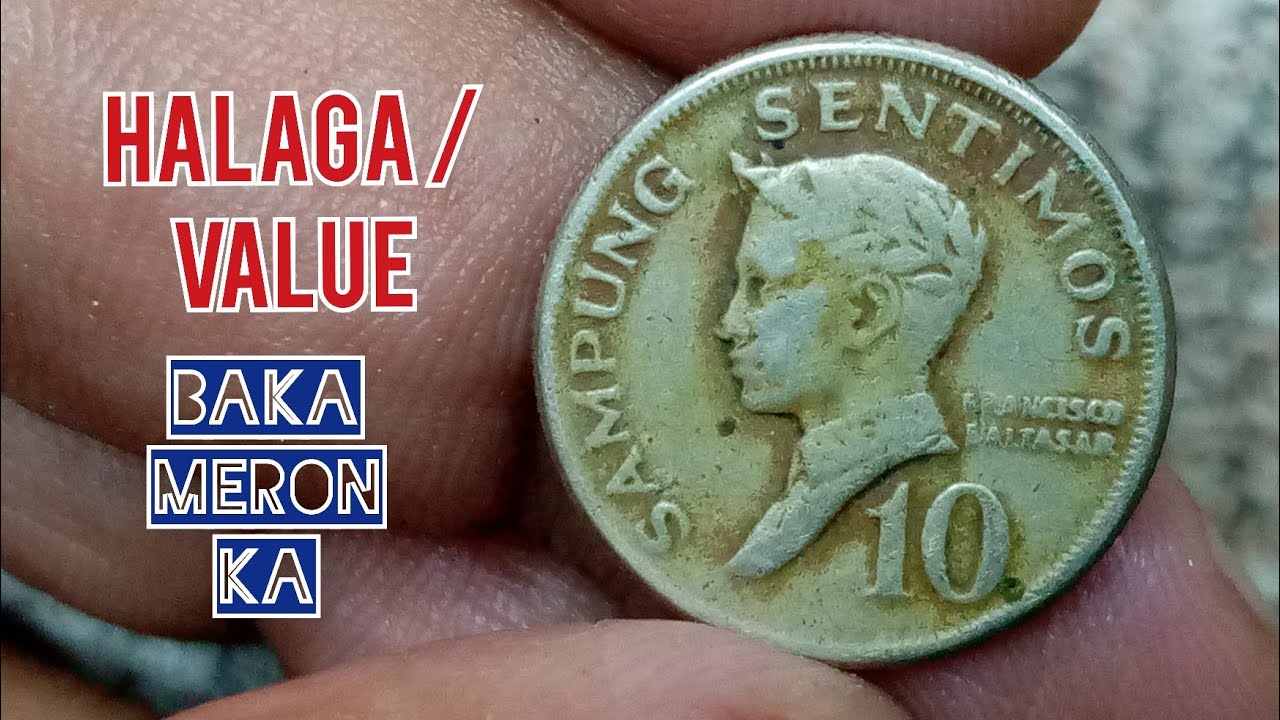 10 Sentimos 1972 Magkano na? Coin Value Update