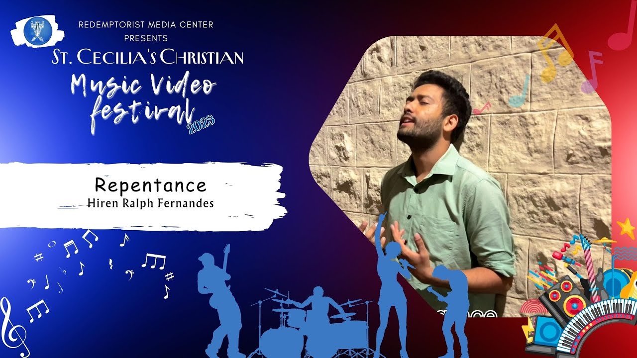 Repentance - By  Hiren Ralph Fernandes - St. Cecilia's Music Video Festival 2023