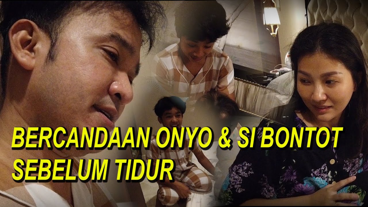 The Onsu Family - Bercandaan Onyo & si bontot sebelum tidur