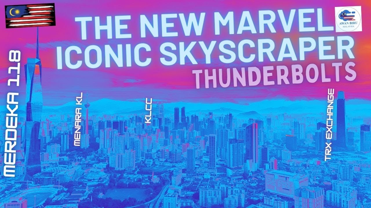 Merdeka 118: Malaysia’s New Marvel Icon Rises Above the Skyline! Thunderbolts Stunning Hyperlapse.