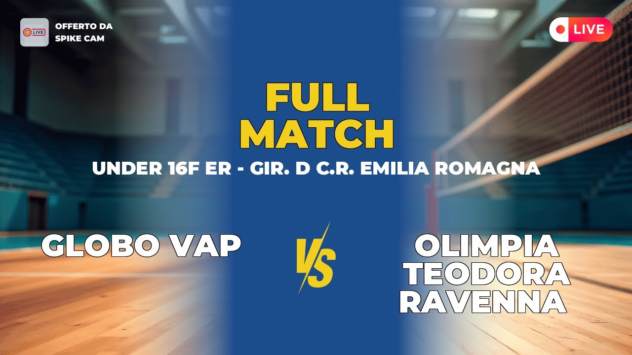 GLOBO VAP vs OLIMPIA TEODORA RAVENNA | Under 16F ER - Gir. D C.R. EMILIA ROMAGNA