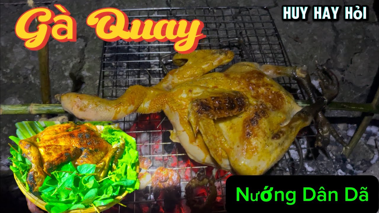 Gà Quay Dân Dã| Huy Hay Hỏi | Đậm Chất Miền Tây