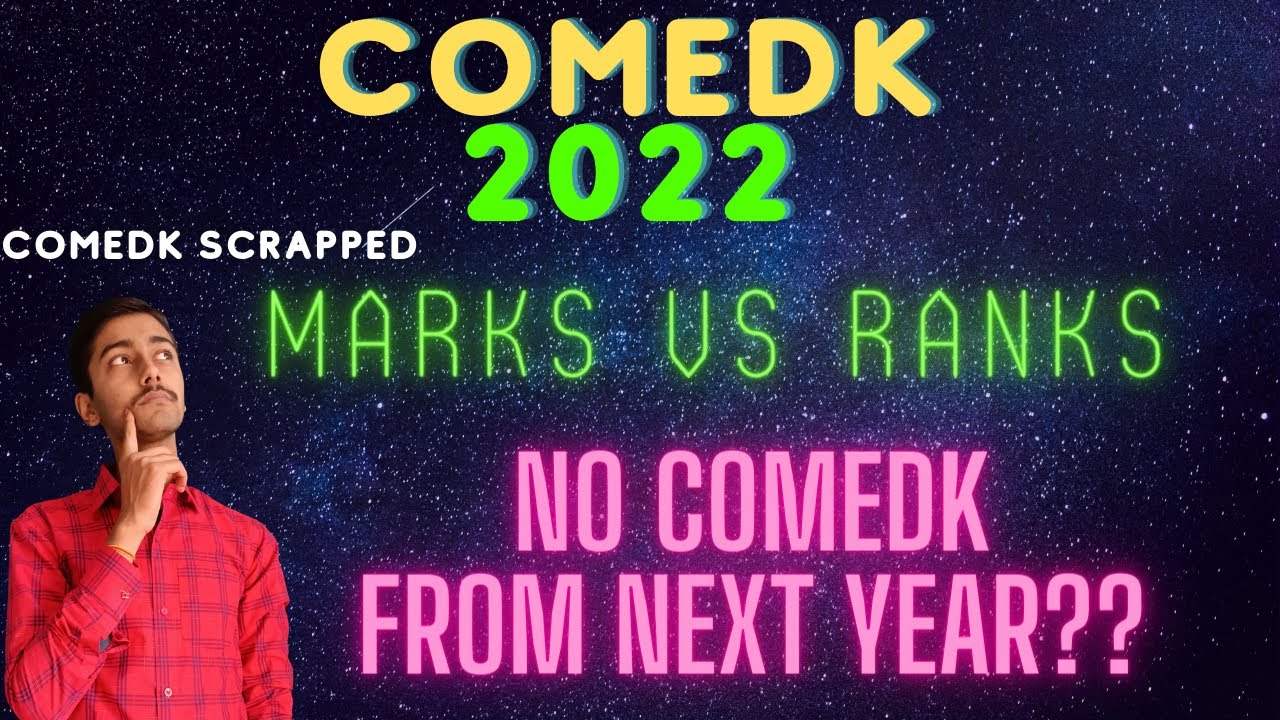 COMEDK 2022||MARKS VS RANKS||NO COMEDK FROM 2023 - COMEDK 2023