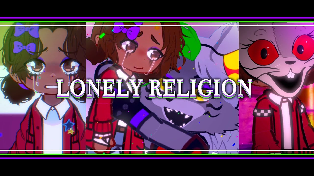 LONELY RELIGION || FNAF SB RUIN ||