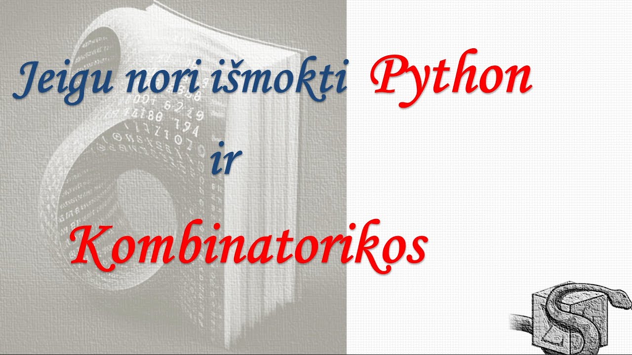 📐 Matematika su Python 1. Kombinatorika / Math with Python . Combinatorics.