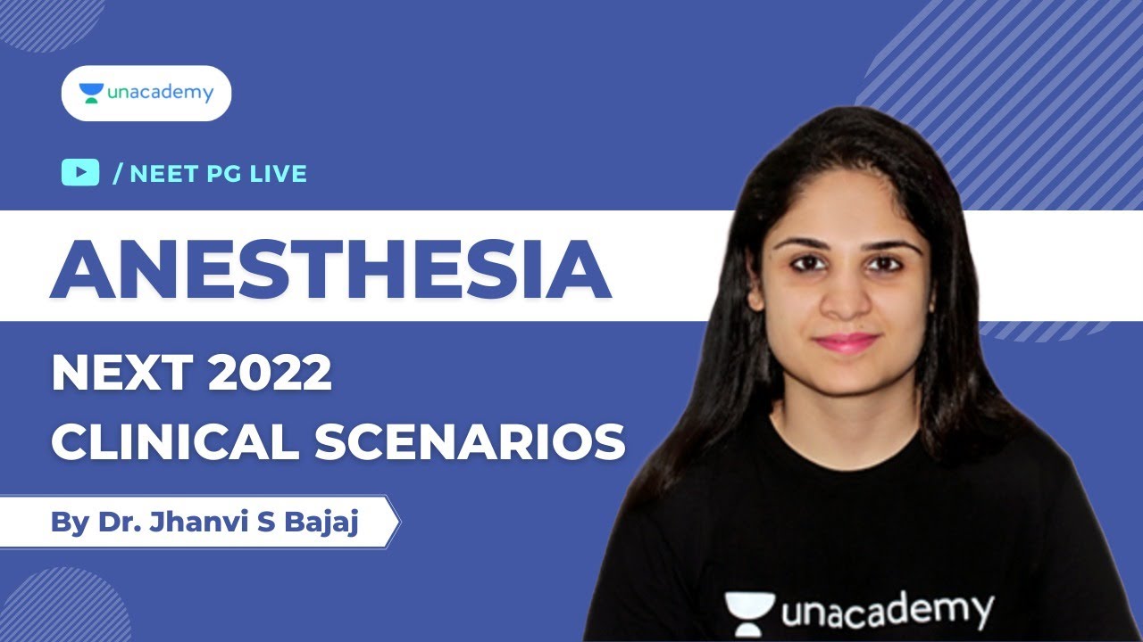 [NEXT 2022] Clinical Scenarios | Anesthesia | Dr. Jhanvi S Bajaj