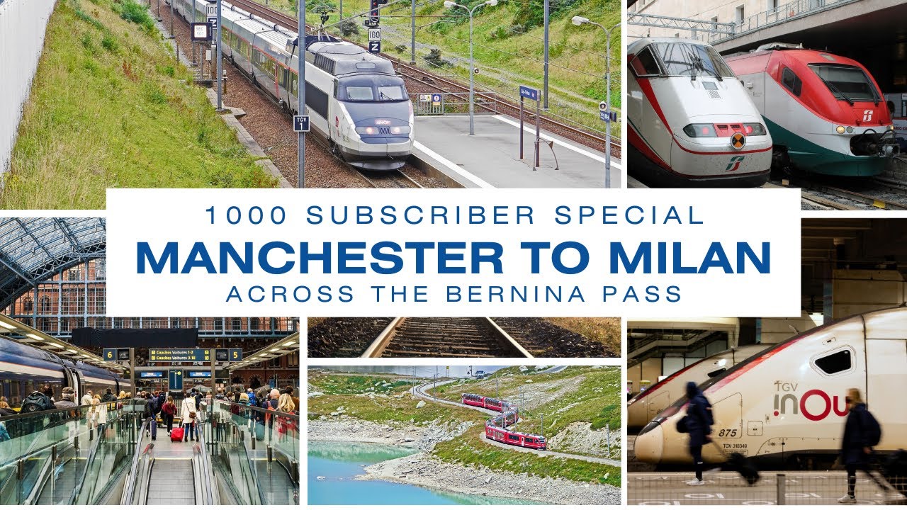 Special 1k Sub Video - Manchester to Milano via Bernina Pass
