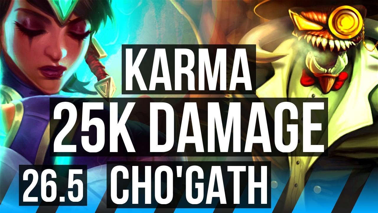 KARMA vs CHO'GATH (MID) | 25K damage | EUW Grandmaster | 26.5