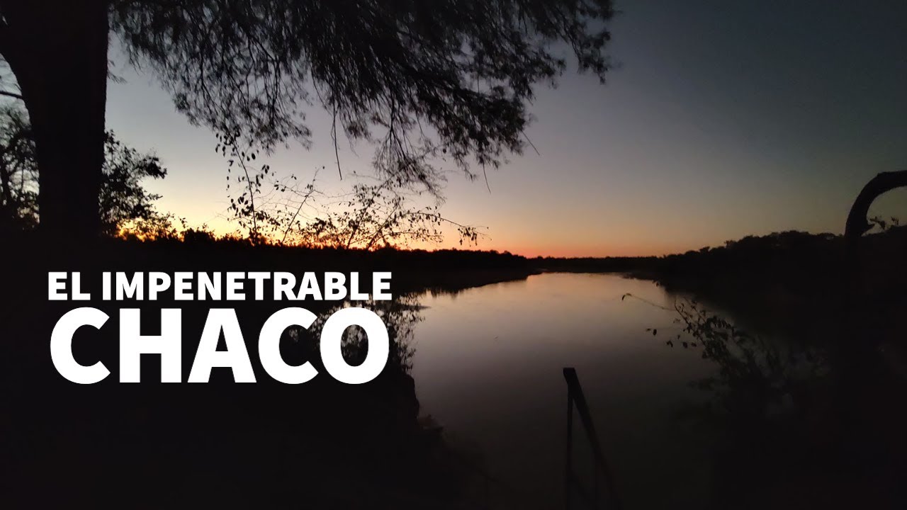 El impenetrable de Chaco - los campings y caminatas