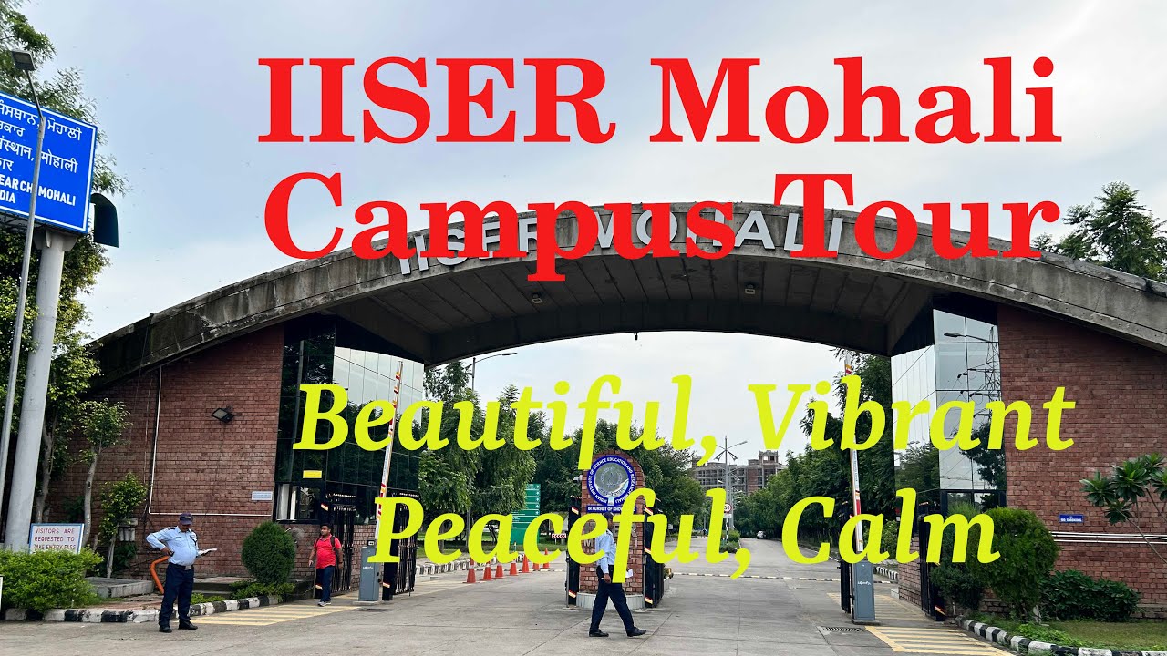 IISER Mohali Campus Tour || Beautiful IISER Mohali Campus