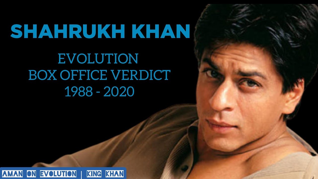 Shahrukh Khan Evolution & Box Office Verdict 1988 - 2020 | Shahrukh Khan Songs|Shahrukh Khan Movies