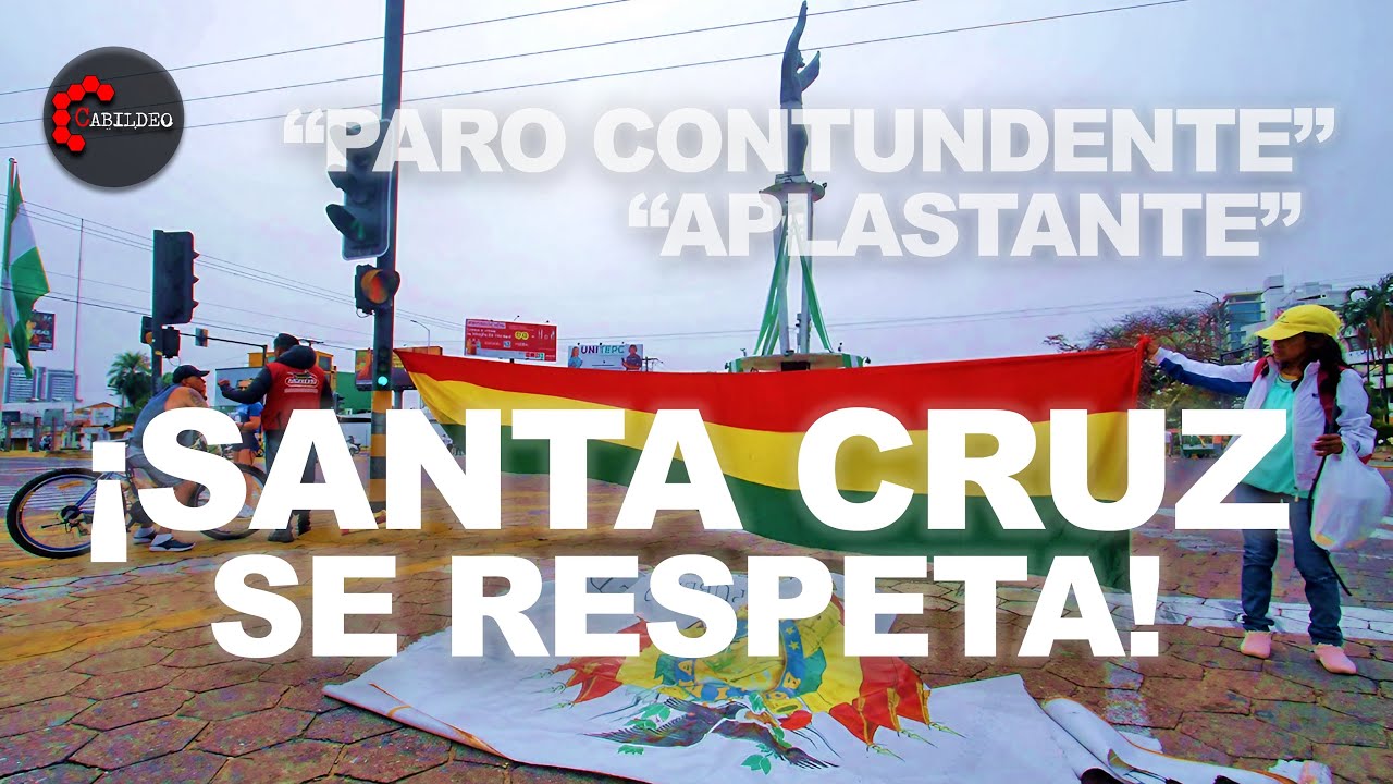 ¡SANTA CRUZ SE RESPETA! -PARO CONTUNDENTE- | #CabildeoDigital