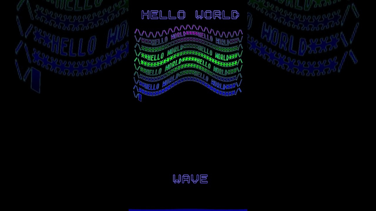 HELLO WORLD WAVE 