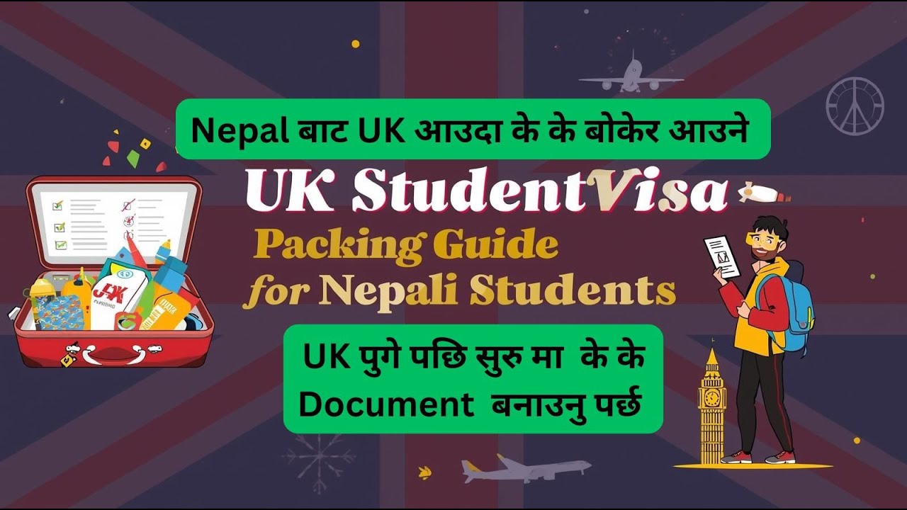 UK Student Visa Packing Guide for Nepali Students | What to Bring from Nepal