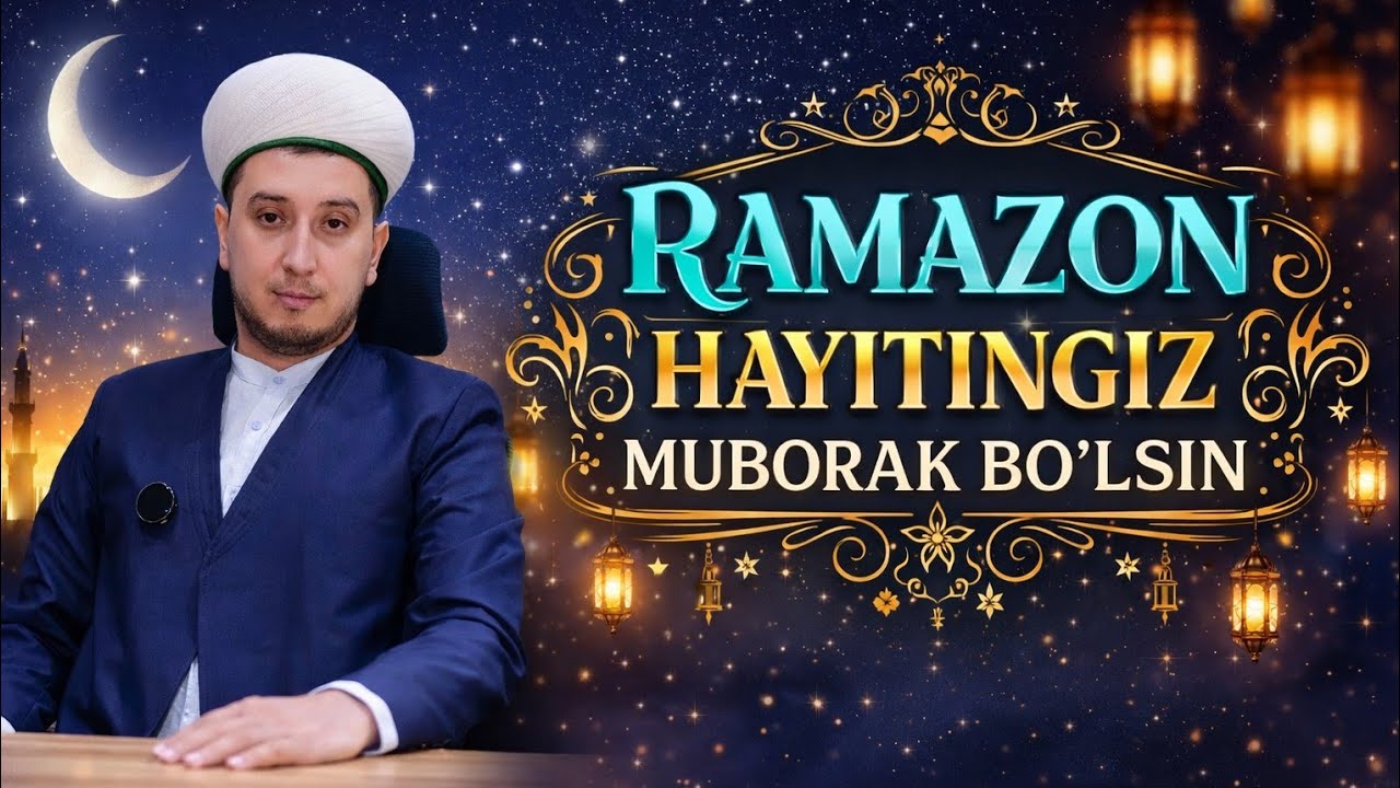 RAMAZON HAYITINGIZ MUBORAK BO'LSIN