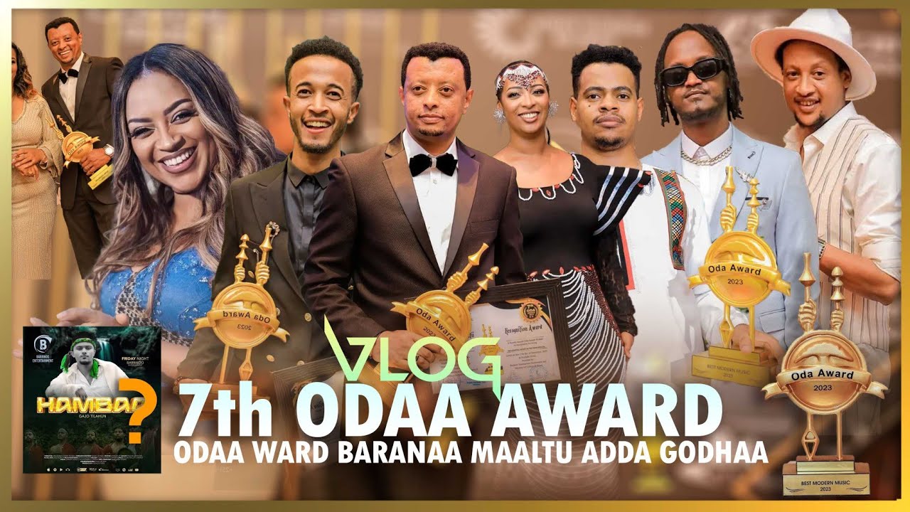 7th Odaa Award - Odaa Award Marsaa 7ffaa - Vlog @GammeAdisu