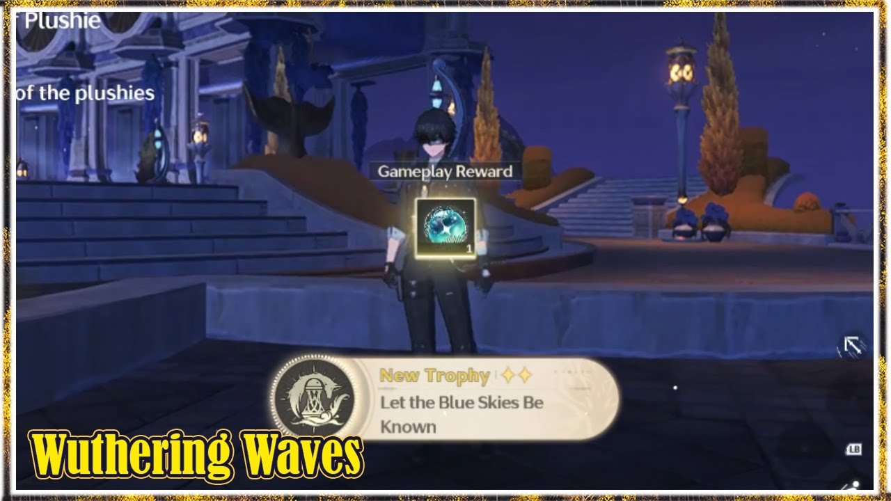 Let the Blue Skies Be Know - Trophy Achievement | Wuthering Waves