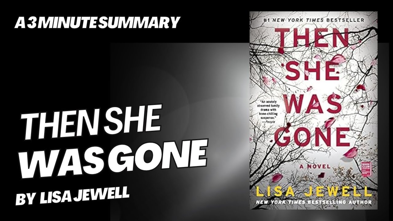 Then She Was Gone - A 3 minute summary