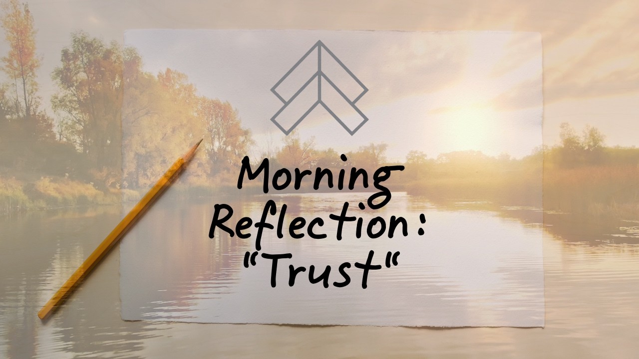Trust, Trauma, and the Nervous System | Morning Reflection