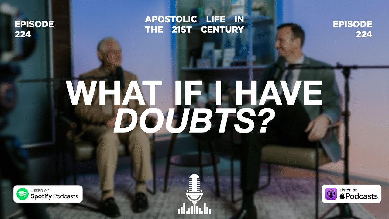What If I Have Doubts? | Episode 224