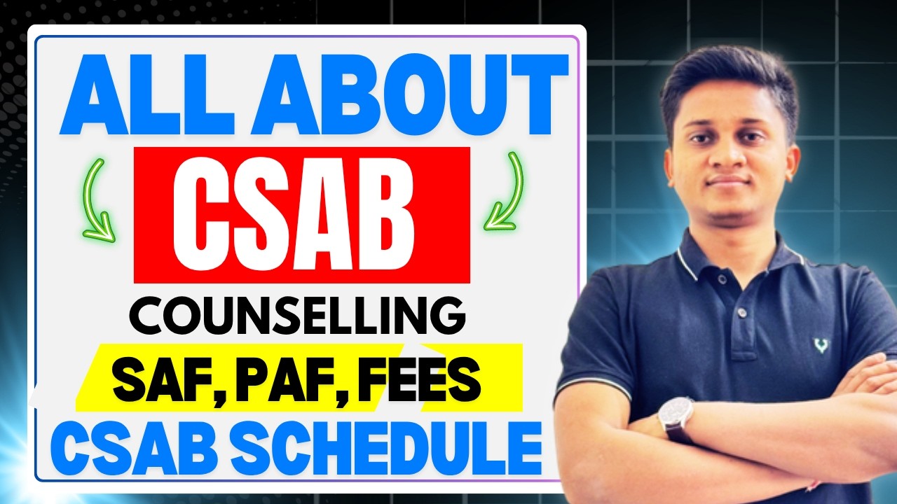 CSAB Counselling 2026 Full Detailed Video | Registration, Choice Filling, Important Dates |