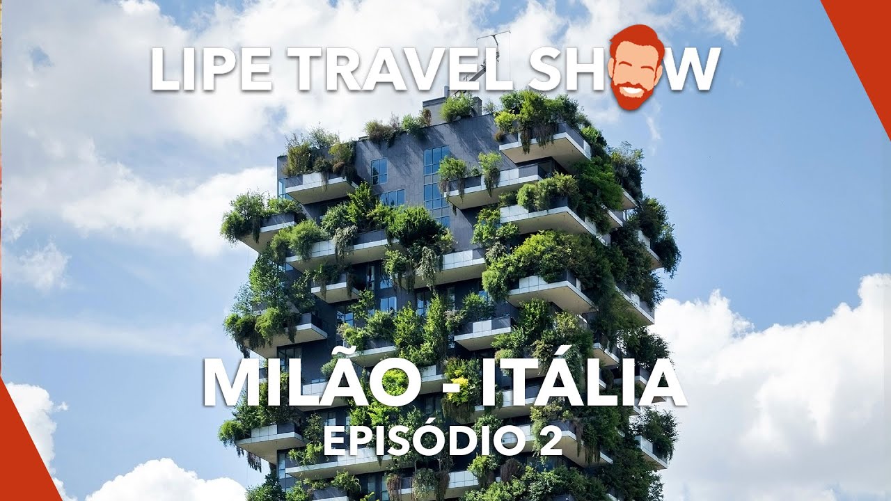 #2 Milão, Itália | Dicas de viagem LTS