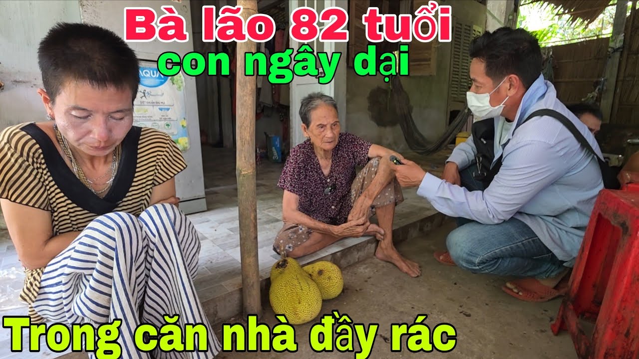 Cuộc sống hẩm hiu Bà lão 82 tuổi cùng con ngây dại trong căn nhà đầy rác 
