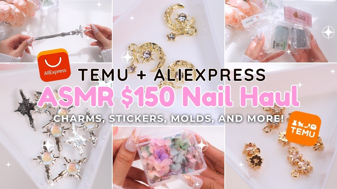ASMR $150 AliExpress and Temu Nail Haul w. Links 🛒🎀📦 + Charms, Stickers, Molds, Tools, and More
