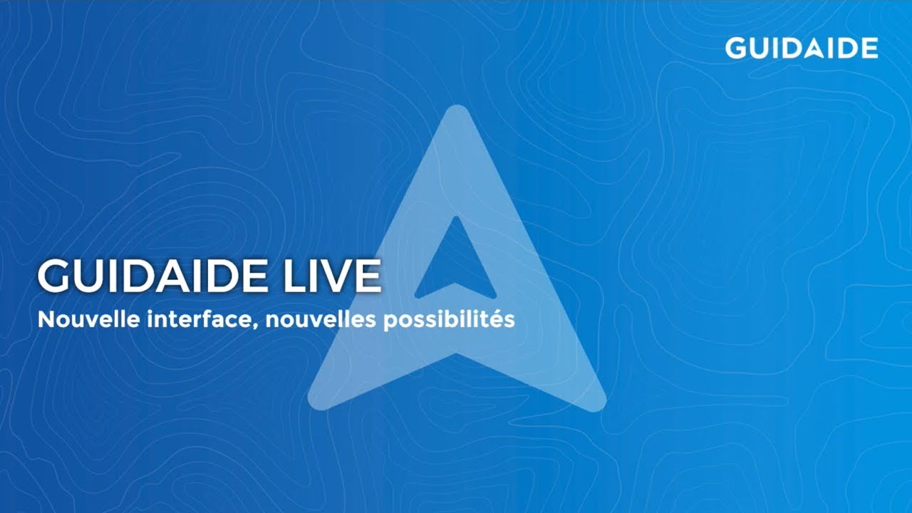 GUIDAIDE LIVE : Nouvelle interface, nouvelles possibilit&eacute;s