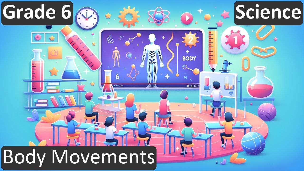 Grade 6 | Science | Body Movements | Free Tutorial | CBSE | ICSE | State Board