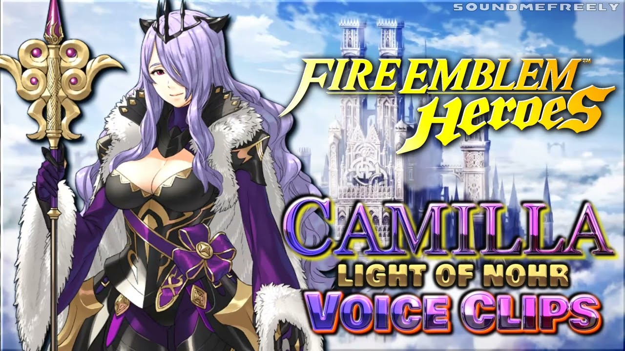 All Camilla: Light of Nohr Voice Clips • Fire Emblem Heroes • Fates Voice Lines Lin カミラ