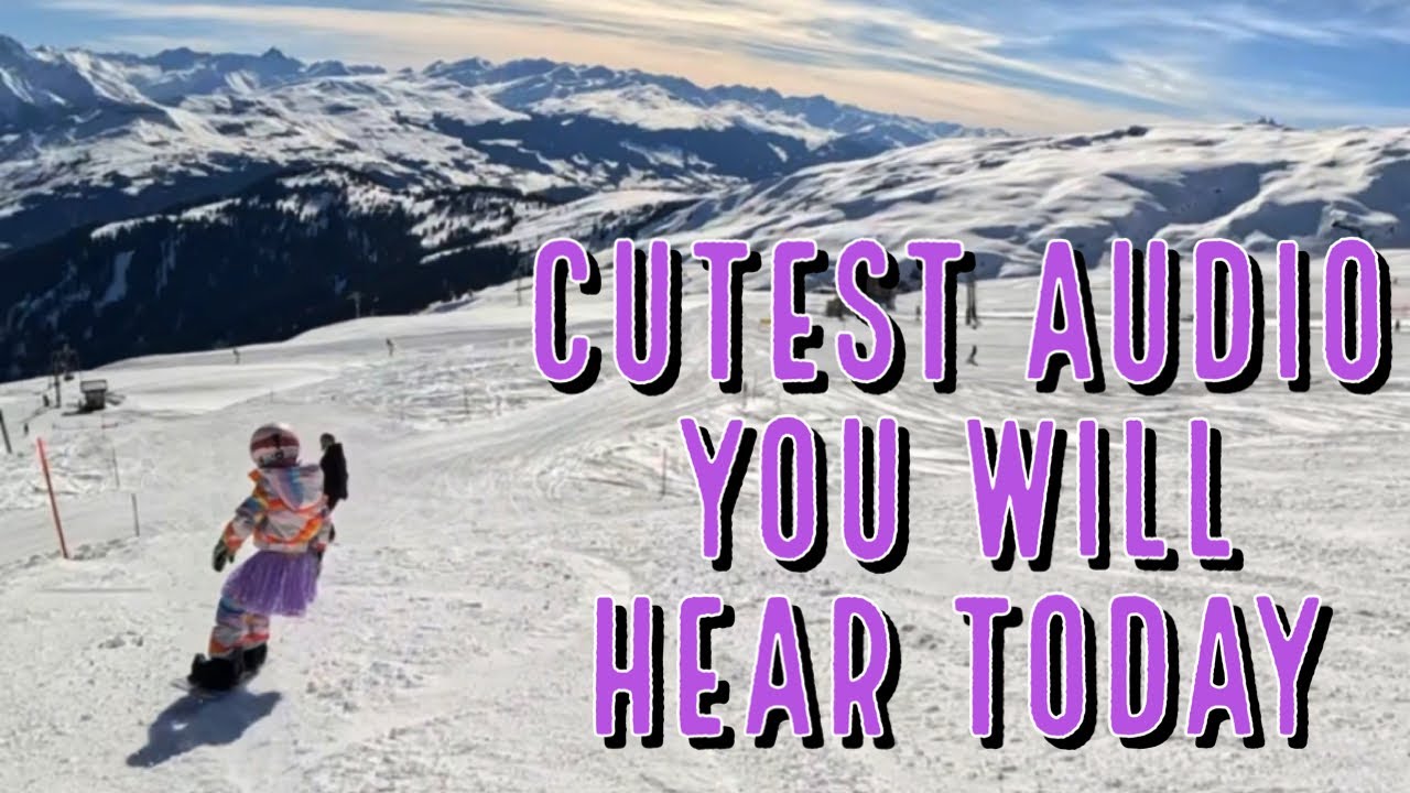 She Always Has The CUTEST Audio While Snowboarding