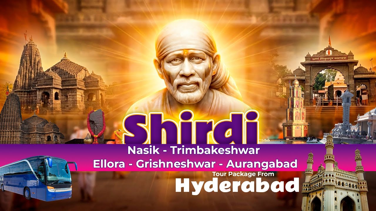 Shirdi Nashik Trimbakeshwar Ellora Grishneshwar Tour from Hyderabad | 2 Days / 1 Night
