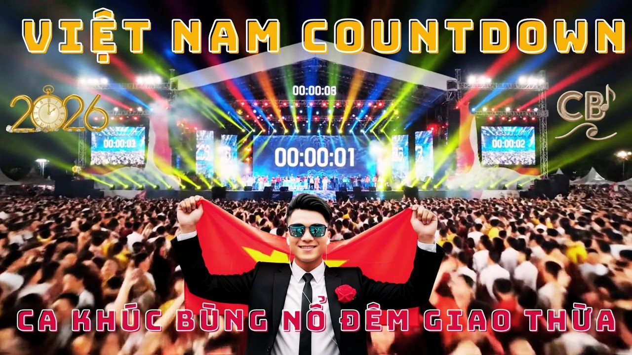 MV Việt Nam Countdown –Ca Khúc Đón Giao Thừa Chào Năm Mới 2026  #giaothua #vietnamcountdown #tet2026