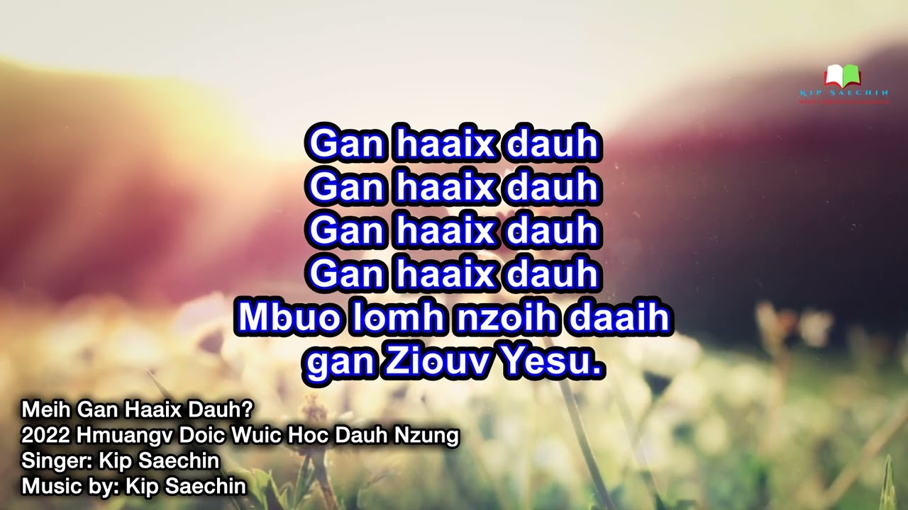 Meih Gan Haaix Dauh? 2022 Hmuangv Doic Wuic Hoc Dauh Nzung.