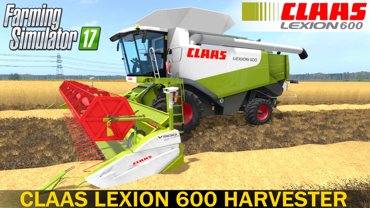 Farming Simulator 17 CLAAS LEXION 600 HARVESTER