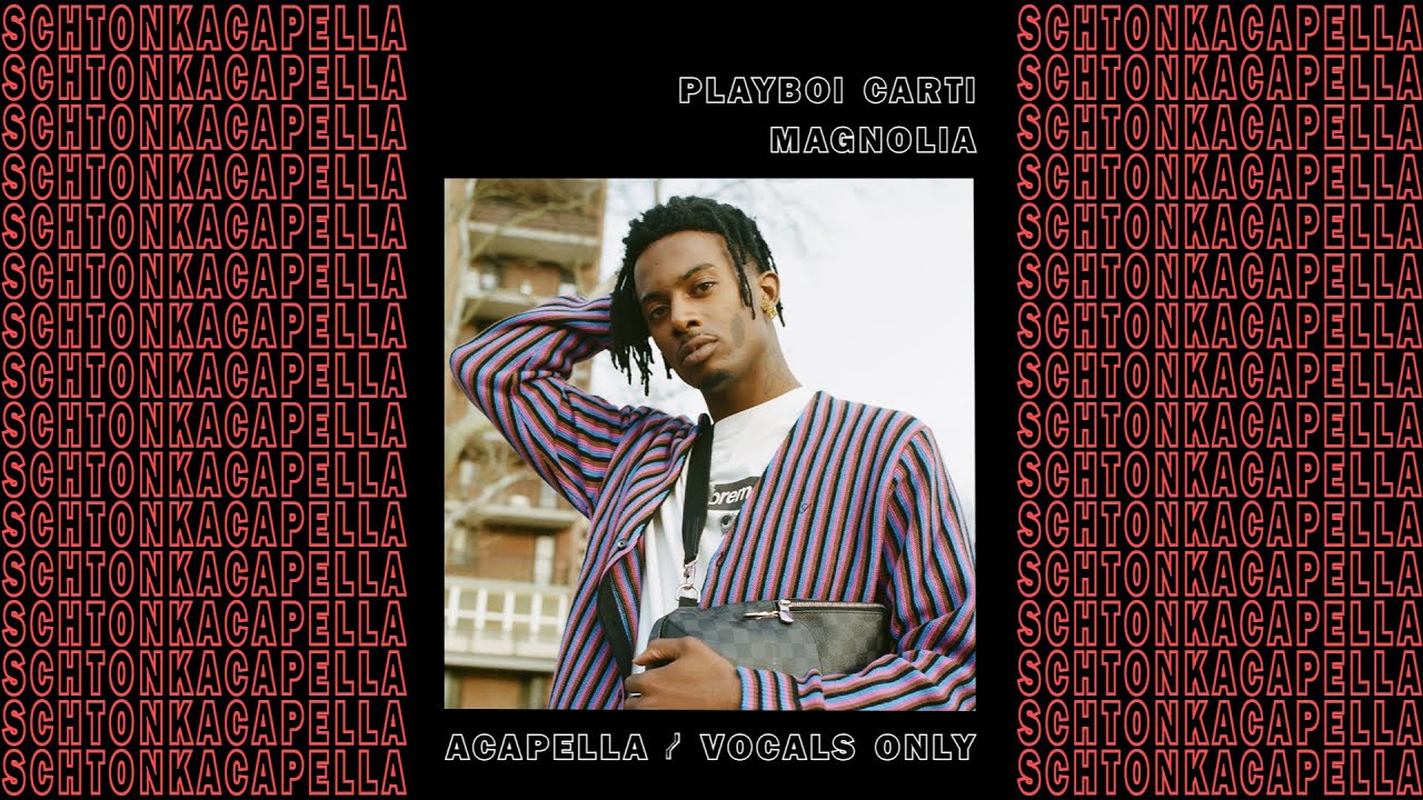 Playboi Carti ~ Magnolia (Acapella/Vocals only) 163 BPM