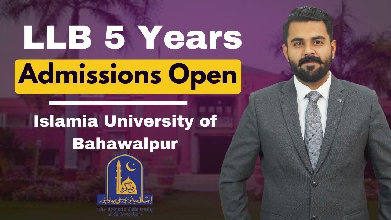 LLB 5 Years Admissions Open in Islamia University o Bahawalpur | LLB 5 Years
