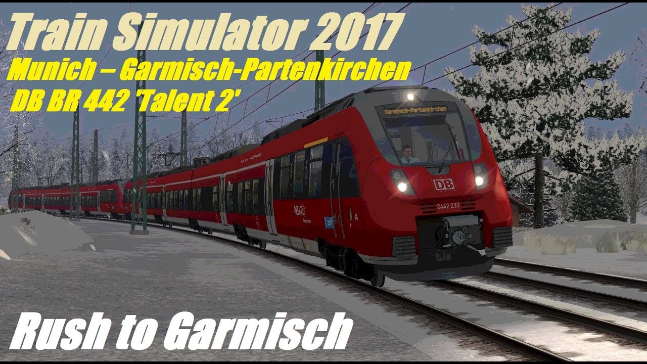 Train Simulator 2017 &bull; Rush to Garmisch &bull; DB BR442 
