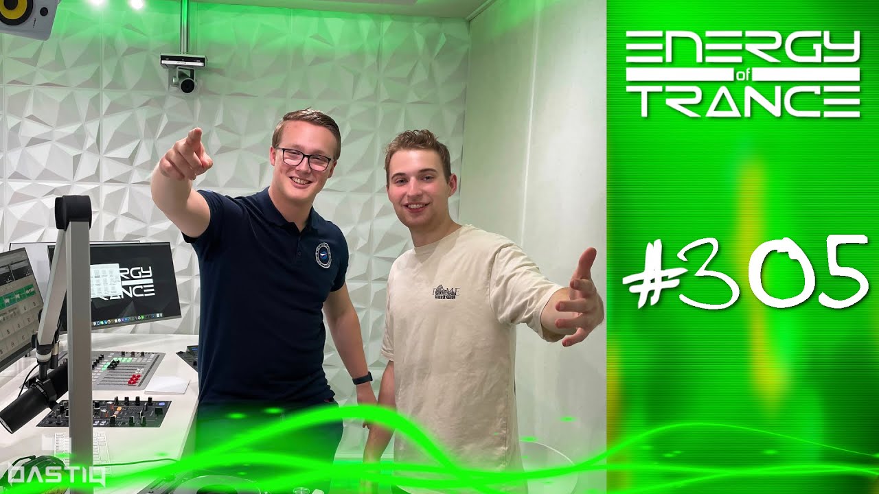 Energy of Trance - 305 - Hosted by BastiQ & co-host Max