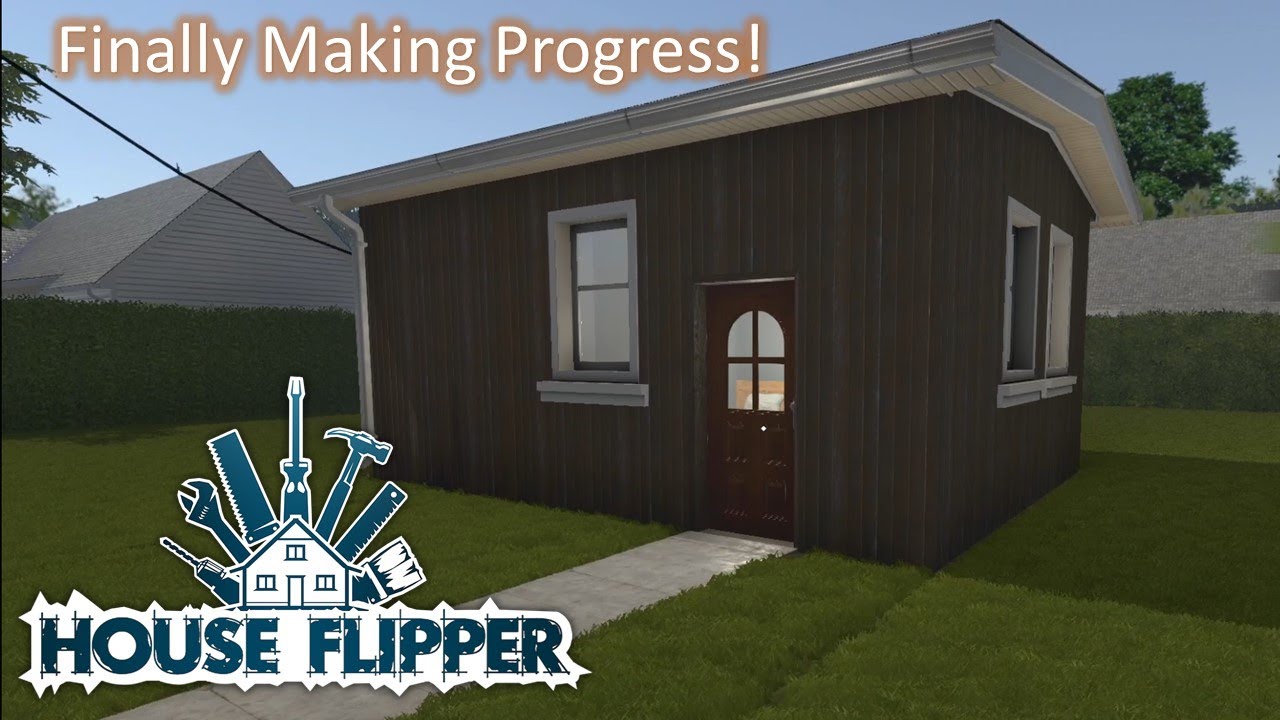 Finally Making Progress (House Flipper)